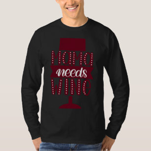 Mamma Needs Vin Mamma Life Mor S-dagen T Shirt