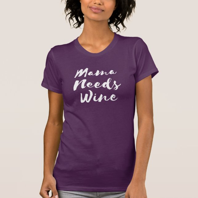 Mamma Needs Vin T Shirt (Framsida)