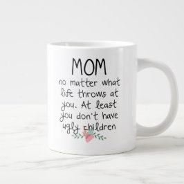Mamma oavsett vad livet kastar på dig kaffemugg jumbo mugg