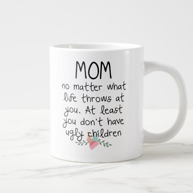 Mamma oavsett vad livet kastar på dig kaffemugg jumbo mugg (Höger)