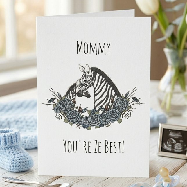 Mamma och lilla pojken Zebra God mors dag Kort (Cute Mommy and Baby Zebra Mother’s Day card with French blue roses, photo, “Mommy, You’re Ze Best")