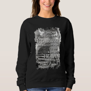 Mamma om Tårar kunde Bygga en trappa och minnen A T Shirt