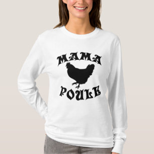 Mamma Poule T Shirt