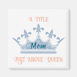 Mamma Queen Krona Magnet