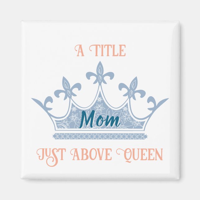 Mamma Queen Krona Magnet (Framsidan)