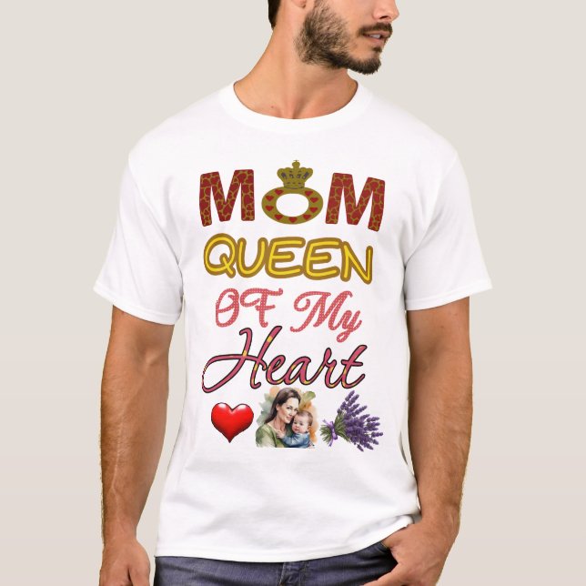 Mamma Queen of My Heart T Shirt (Framsida)