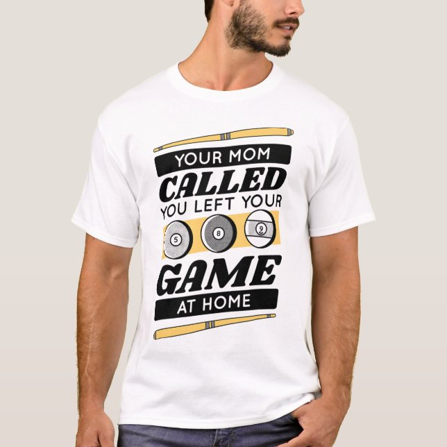 Mamma ringde när du Lämnade ditt spel hemma T Shirt (Framsida)