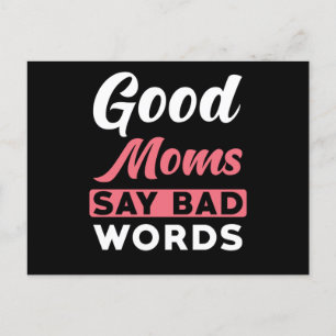 Mamma Säg Bra Mammor Säg Bad Ord Vykort