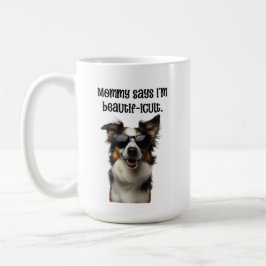 Mamma säger att jag är vacker rolig Border Collie Kaffemugg