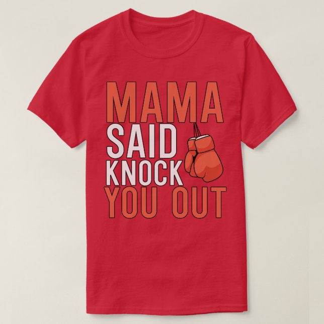 Mamma Said Knock ut dig T Shirt (Design framsida)