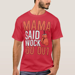 Mamma Said Knock ut dig T Shirt