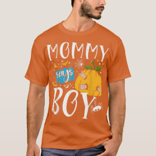 Mamma Says Boy Funny Pumpkin Halloween Gender Reve T Shirt