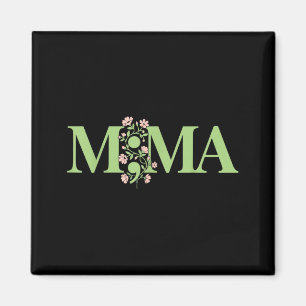 Mamma semikolon mental hälsa medvetenhet blommigMa Magnet