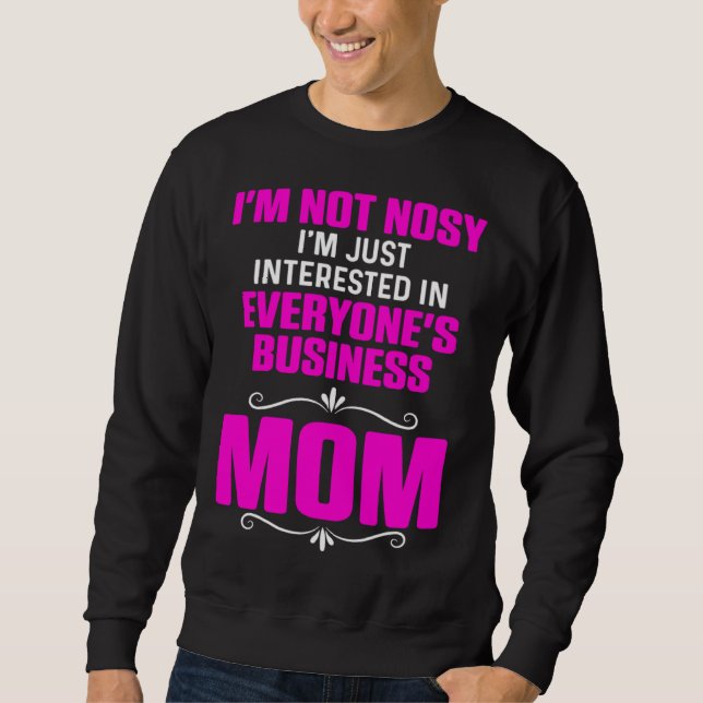 Mamma skämtar Sarcasm Inte nyfiken bara intressera Lång Ärmad Tröja (Framsida)