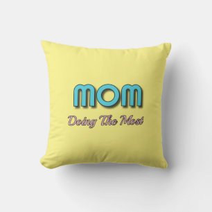 Mamma som gör mest - fina Mor citat Kudde