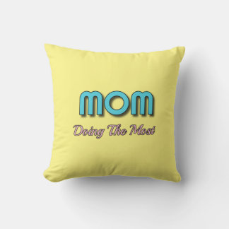 Mamma som gör mest - fina Mor citat Kudde