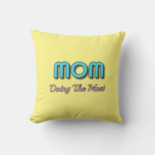 Mamma som gör mest - fina Mor citat Kudde (Framsida)
