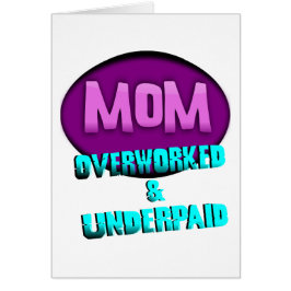 Mamma som överansträngas & underpaids, med Oval Hälsningskort
