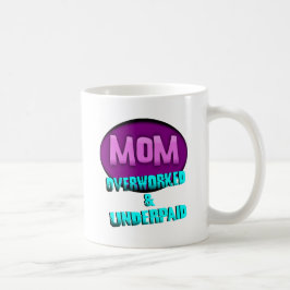 Mamma som överansträngas & underpaids, med Oval Kaffemugg