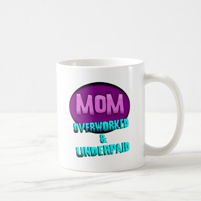 Mamma som överansträngas & underpaids, med Oval Kaffemugg (Höger)