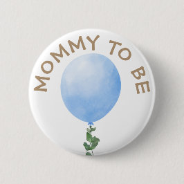 Mamma som ska vara Blue Balloon Baby Shower-knapp Knapp