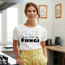 Mamma som ska vara den lilla svampskuvret i svampr t shirt