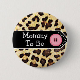 Mamma som ska vara leopard Print Baby Shower Knapp