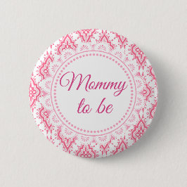 Mamma som ska vara Rosa Lacey Baby Shower-knapp Knapp