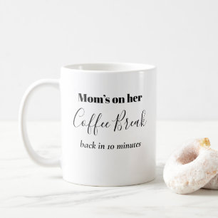Mamma som tar kaffe Break-kaffe Mugg