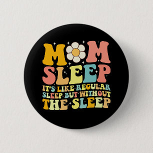 Mamma sover rolig mors dag groovy retro knapp
