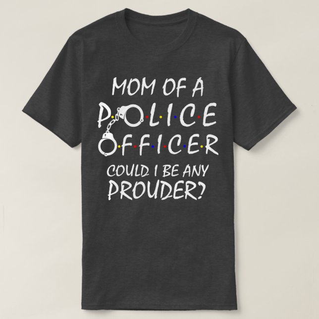 Mamma, stolt över en polisman t shirt (Design framsida)