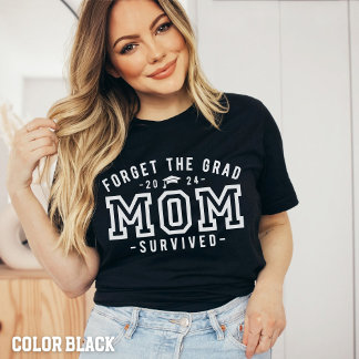 Mamma Studenten-Glöm Grad Mamma Överlevt sjöfart T Shirt