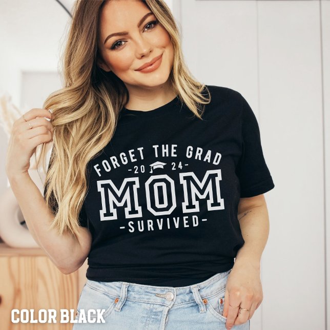 Mamma Studenten-Glöm Grad Mamma Överlevt sjöfart T Shirt (Skapare uppladdad)
