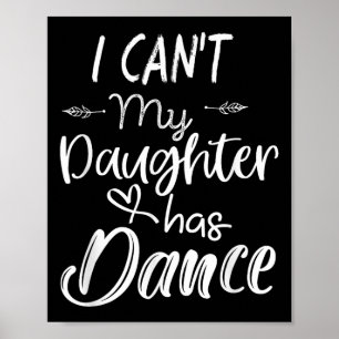 Mamma T-shirt, Dans T-shirt - Jag Kan Inte Min Dot Poster