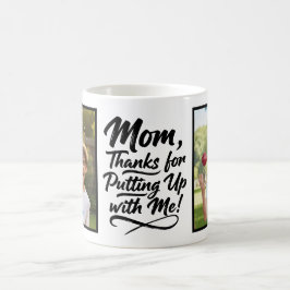 Mamma Tack För Att Du Står Ut Med Mig 2 Foto Pense Kaffemugg