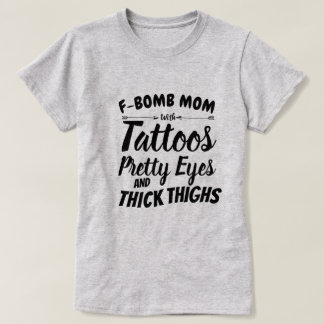 Mamma Tattoo Söt Ögon och Tjock Thighs T Shirt