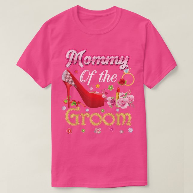 Mamma till brudgummen Glad bröllopsblomma Rosa sko T Shirt (Design framsida)