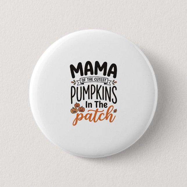 Mamma till de sötaste pumporna Höst T-shirt design Knapp (Framsida)