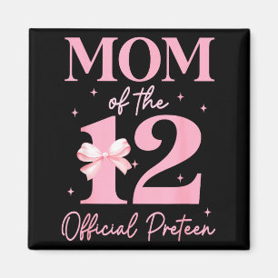 Mamma till den 12 officiella pre-teen födelsedagsf magnet