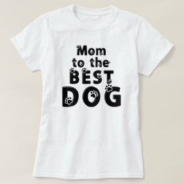 Mamma till den bästa hundvalpen Pet Lover T Shirt