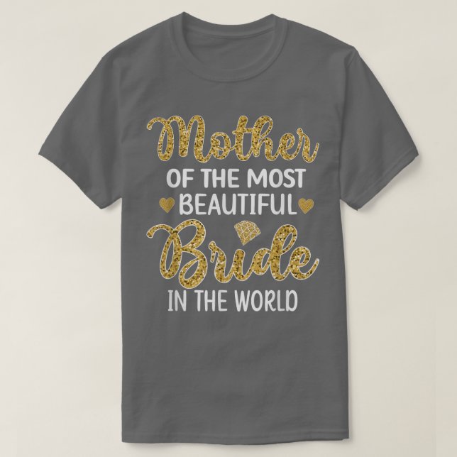 Mamma till den vackraste bruden Bröllopsdusch M T Shirt (Design framsida)