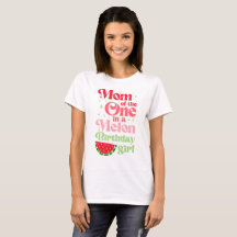 Mamma till en i en melon födelsedags-tjej t-shirt