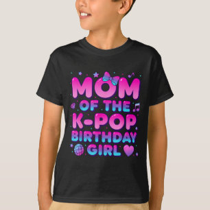 Mamma till k pop-födelsedagsflickan koreanska musi t shirt