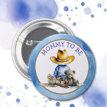 Mamma till Lil Cowboy | Babyskor Knapp<br><div class="desc">Det är en Lil'Cowboy! Blått och brunt baby Mamma som ska vara knappar med lite pojke i en cowboyhatt i sitta med nalle,  tåg och baby chick. Land och westerna temat Rustic pojkens babydusch.</div>