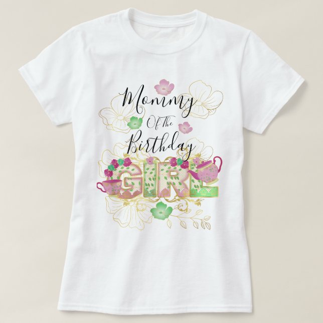 Mamma till Party-födelsedagsflickan i Tea |Blommig T Shirt (Design framsida)