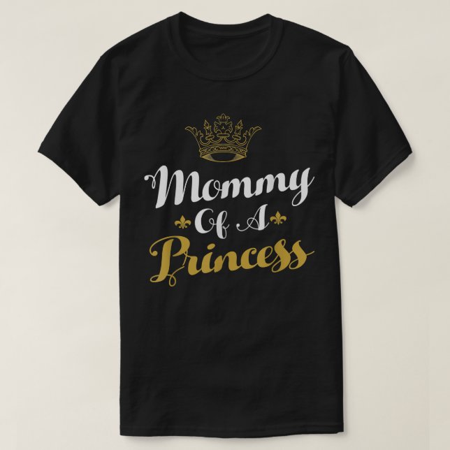 Mamma till Princess Daughn Mors dag för Mamma  T Shirt (Design framsida)
