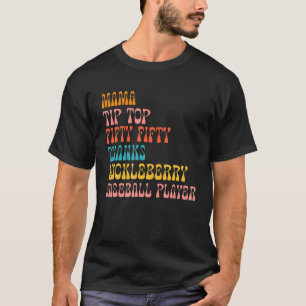 Mamma Tip Top Fifty Tacks Huckleberry Baseboll Pla T Shirt