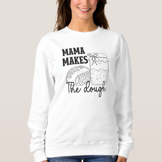 Mamma Tjänar Pengarna Sweatshirt T Shirt (Framsida)