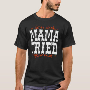 Mamma Tried Funny Land Music Graphic T Shirt