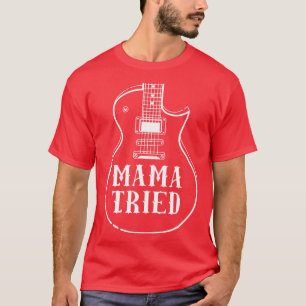 Mamma Tried Musical Renegade Outlaw Land Guitar T Shirt
